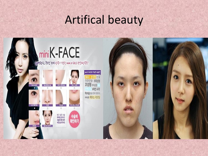 Artifical beauty